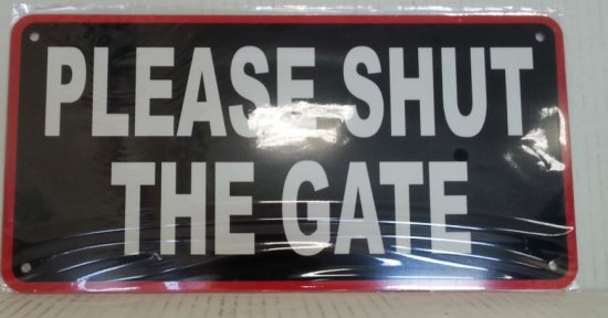 (image for) JL PLEASE SHUT THE GATE SIGN - STD