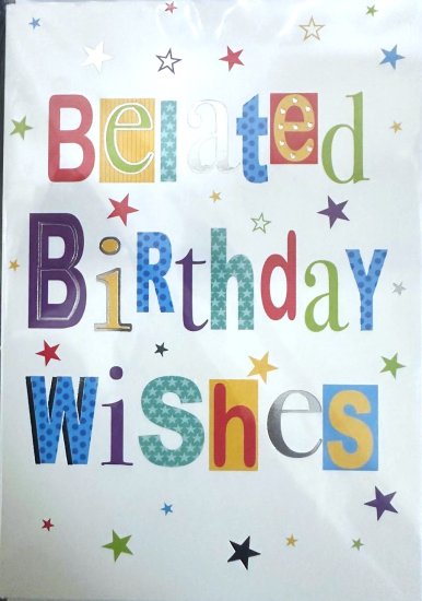(image for) SEL B/DAY CARD- BELATED WISHES - STD 